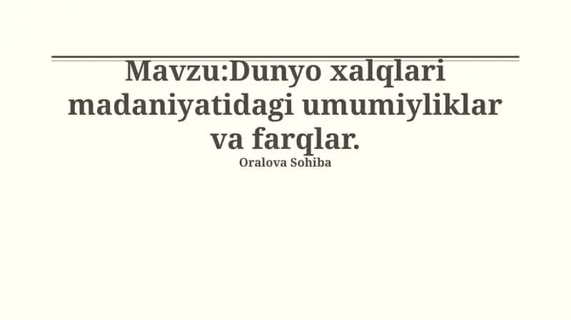 Dunyo xalqlari madaniyatidagi umumiyliklar va farqlar 1