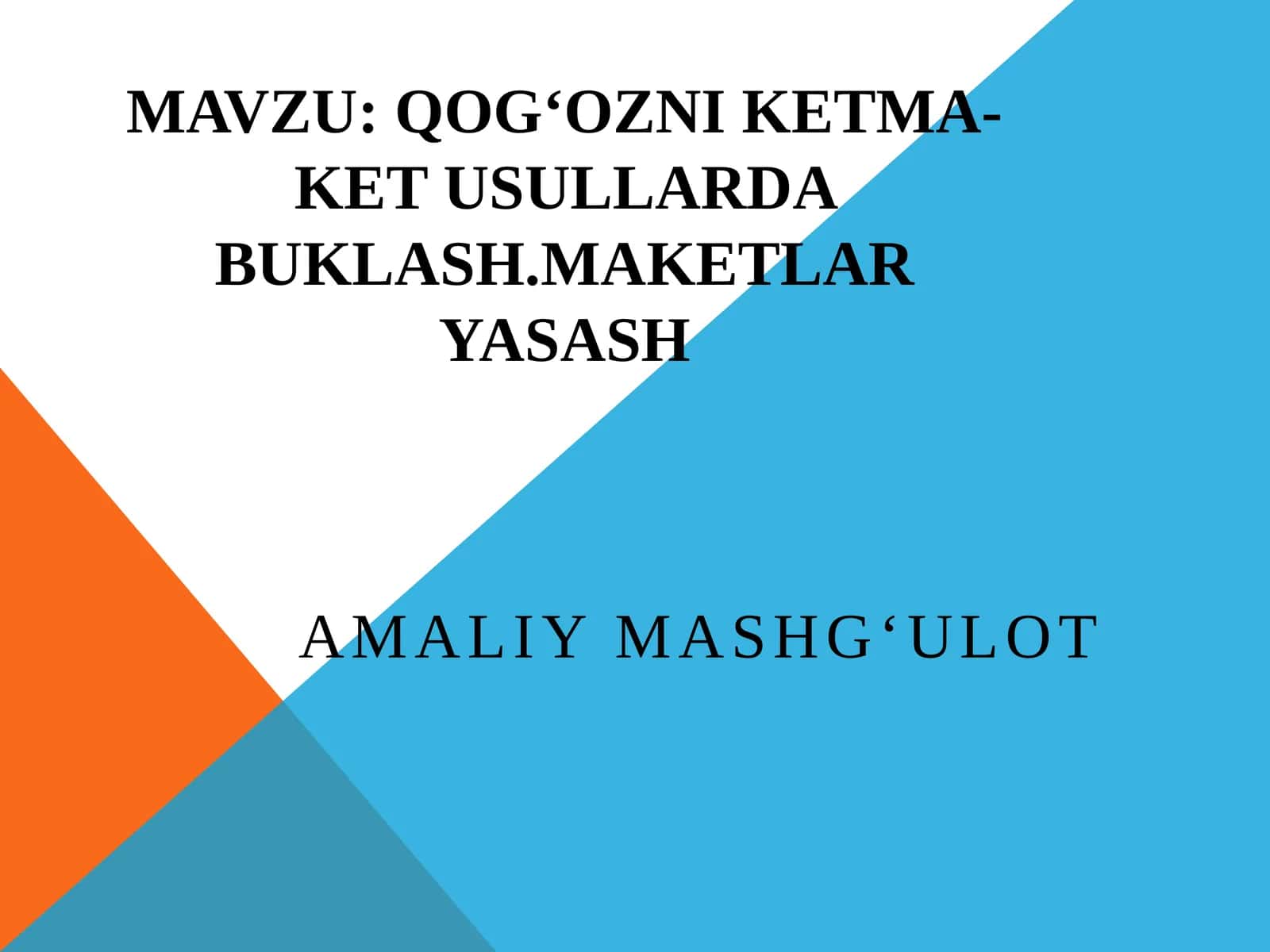 QOG‘OZNIKETMA-KETUSULLARDA BUKLASH.MAKETLAR YASASH 1