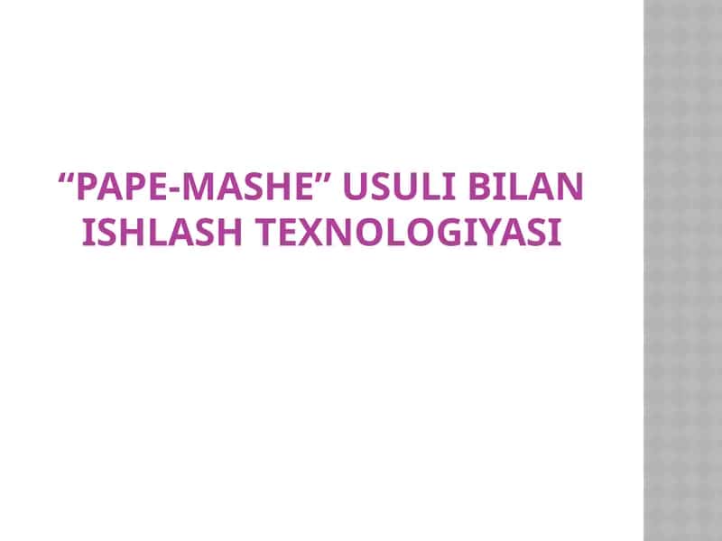 pape-mashe usulida o'yinchoqlar yasash prezentatsiya 1