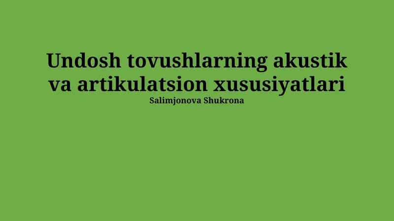 Ovozli Undosh Tovushlarning Artikulyator Xususiyatlari 1