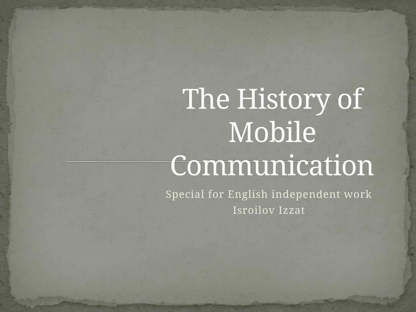 The History of Mobile Communication 1