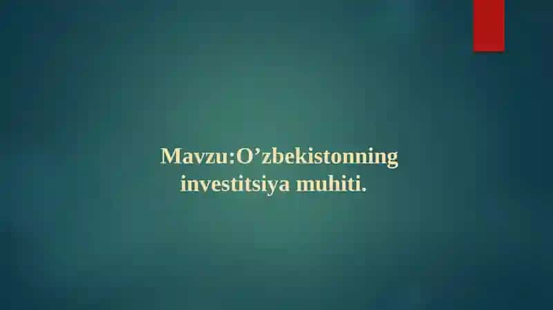 O’zbekistonning investitsiya muhiti