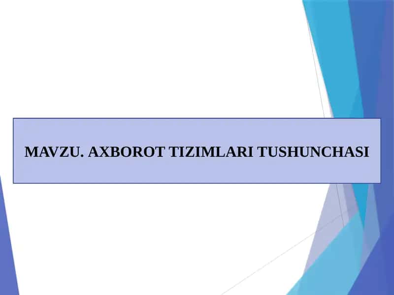Axborot Tizimlari Tushunchasi 1