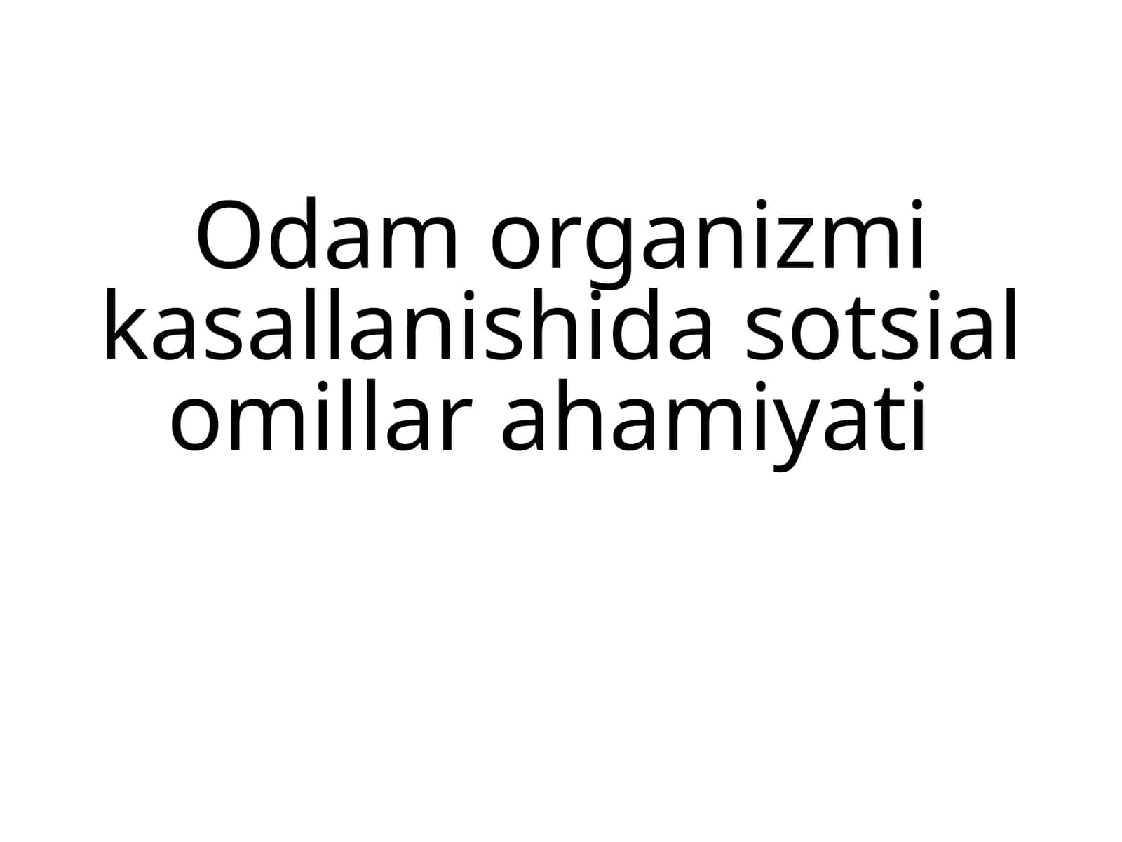 Odam organizmi kasallanishida sotsial omillar 1