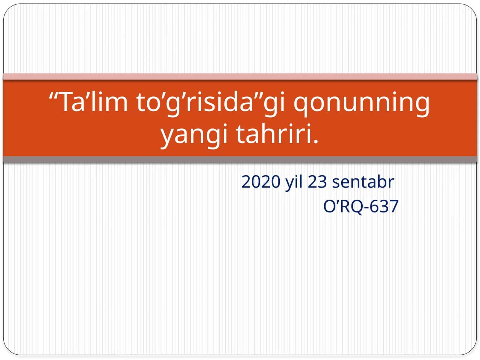 O’ZBEKISTON RESPUBLIKASI QONUNI Ta’lim to’g’risida 1