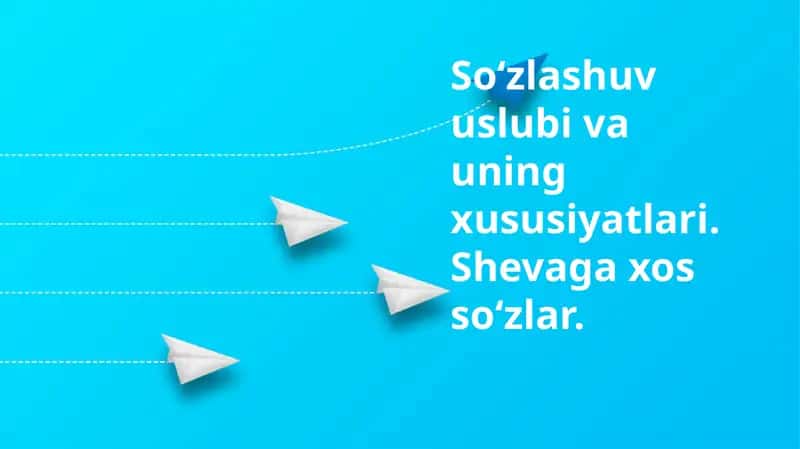 Suhbat Uslubi va Dialektal So'zlar 1