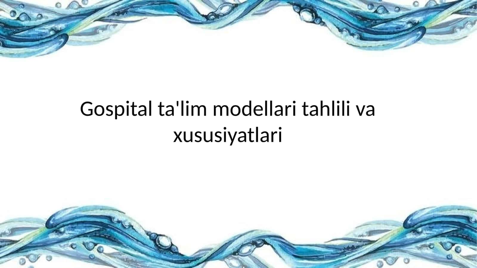 Gospital ta'lim modellari tahlili va xususiyatlari 1