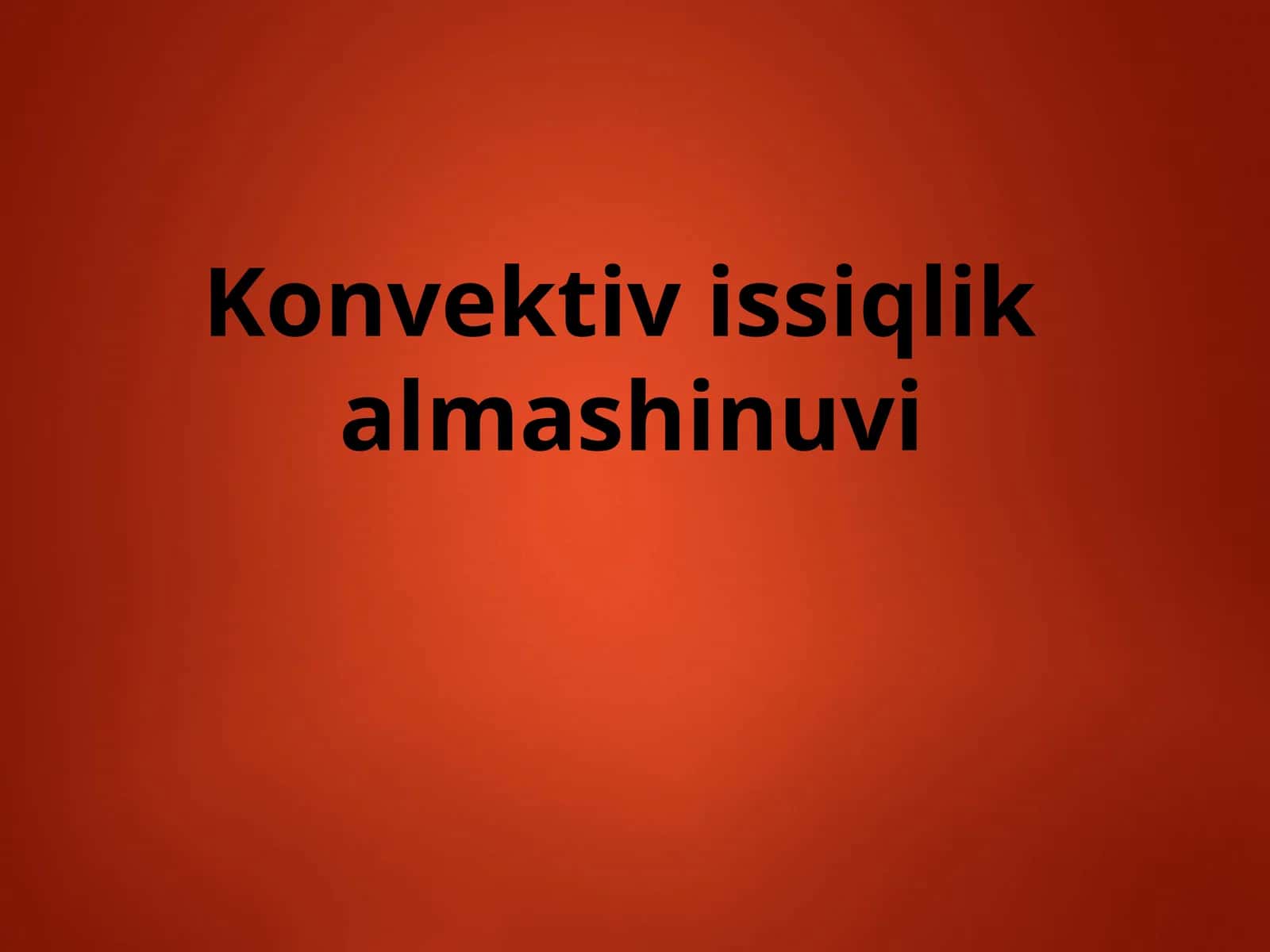 Konvektiv issiqlik almashinuvi 1