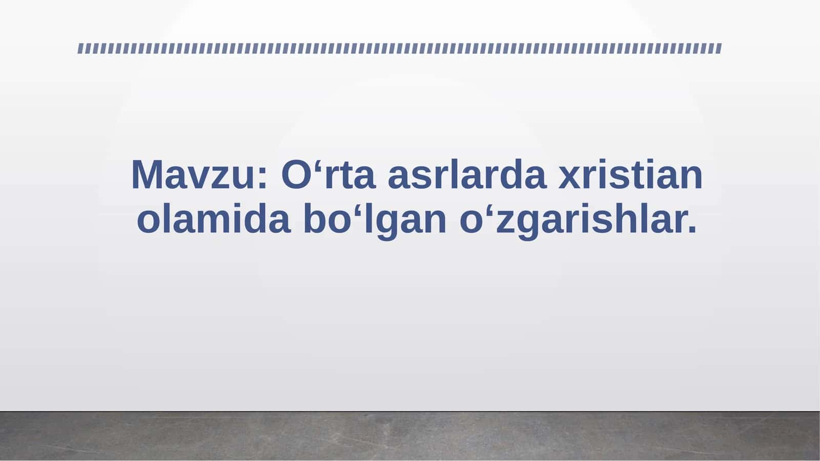 O‘rta asrlarda xristian olamida bo‘lgan o‘zgarishlar 1