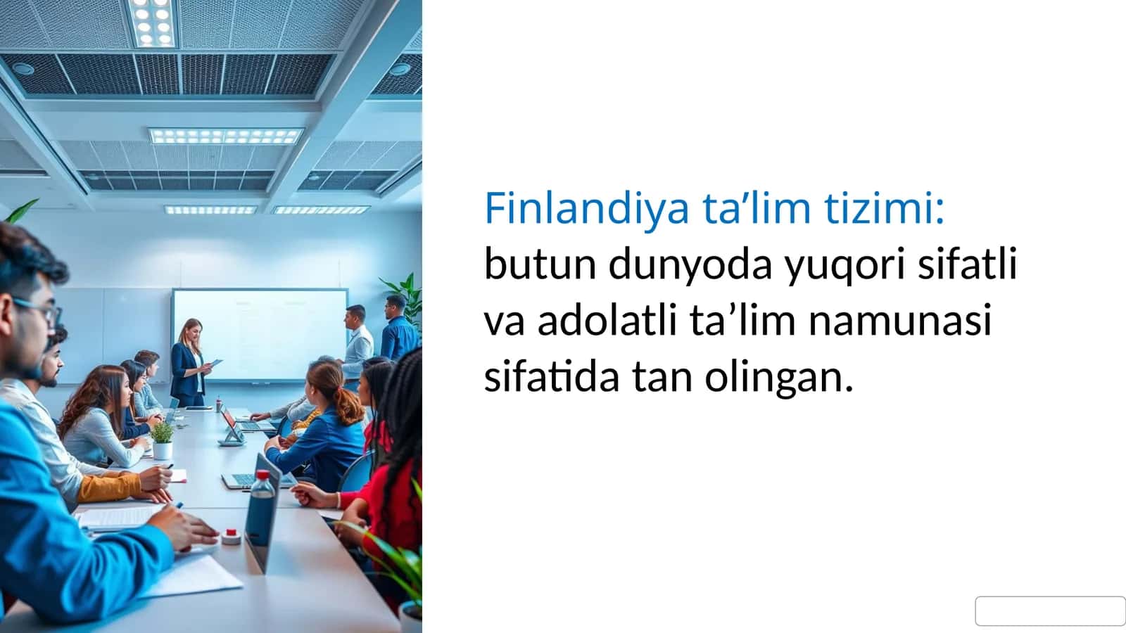 Finlandiya ta’lim tizimi: butun dunyoda yuqori sifatli va adolatli ta’lim namunasi sifatida tan olingan 1