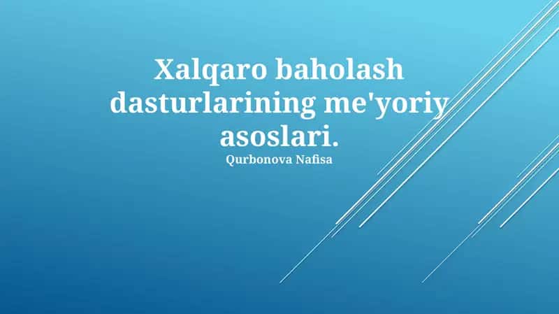 Xalqaro baholash dasturlarining me'yoriy asoslari 1
