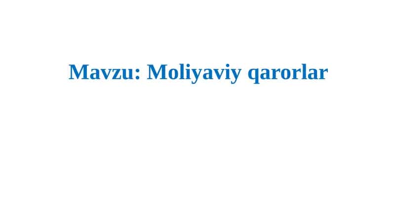 Moliyaviy qarorlar haqida tushuncha 1