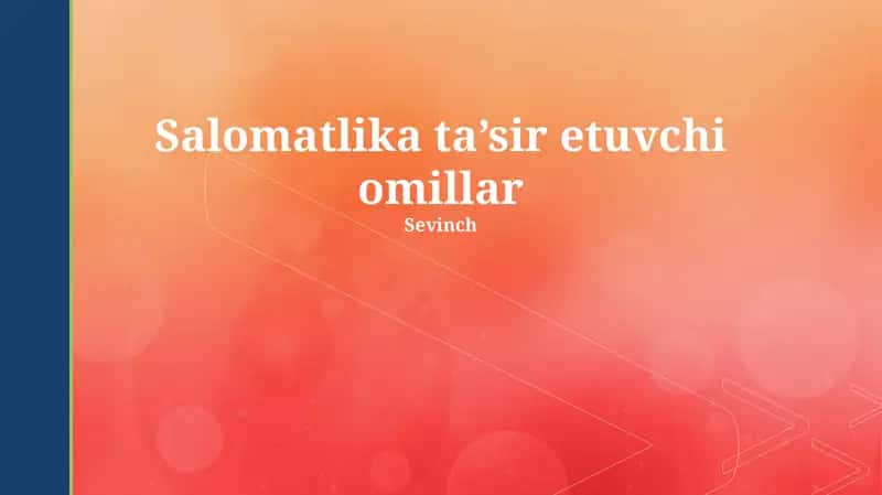 Salomatlika ta’sir etuvchi omillar 1