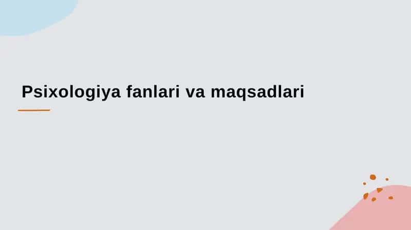 Psixologiya fanlari va maqsadlari 1