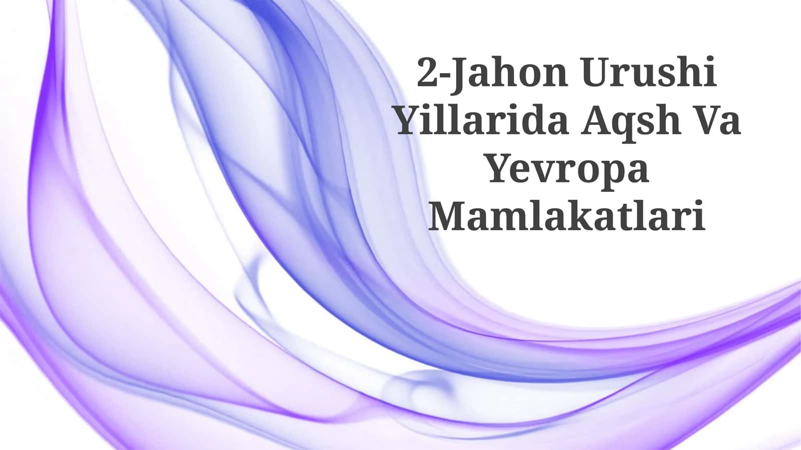 2-Jahon Urushi Yillarida Aqsh Va Yevropa Mamlakatlari 1