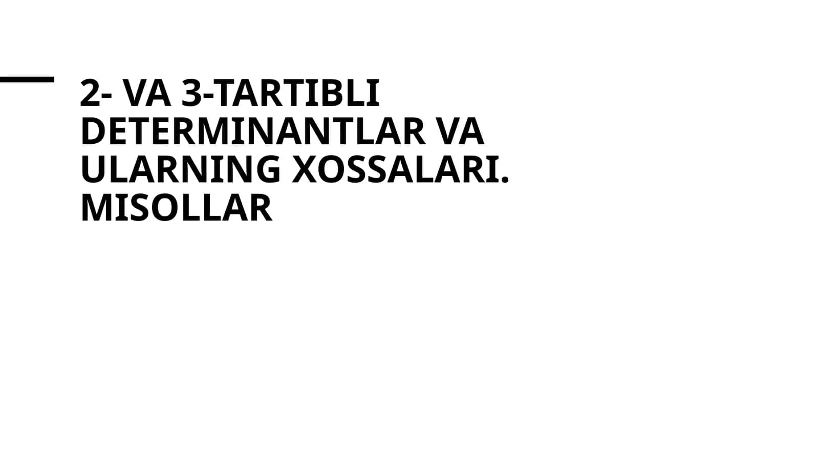 2-va3-tartiblideterminantlarvaularningxossalari.misollar 1