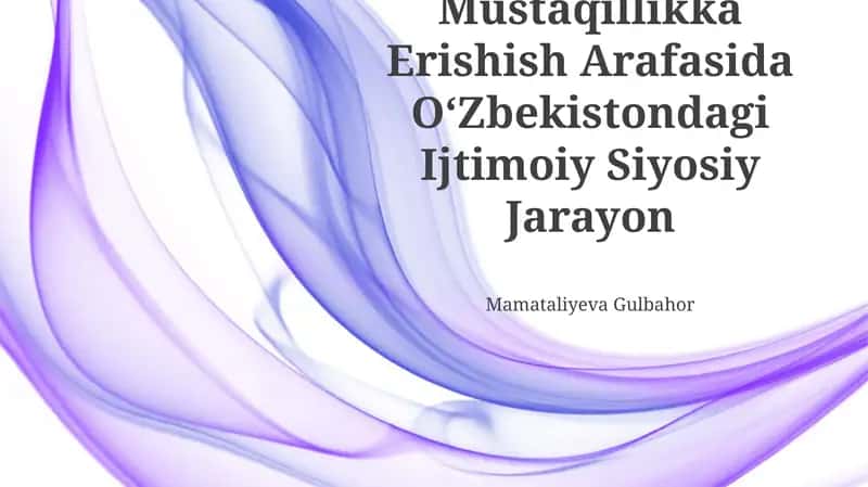 Mustaqillikka Erishish Arafasida OʻZbekistondagi Ijtimoiy Siyosiy Jarayon 1