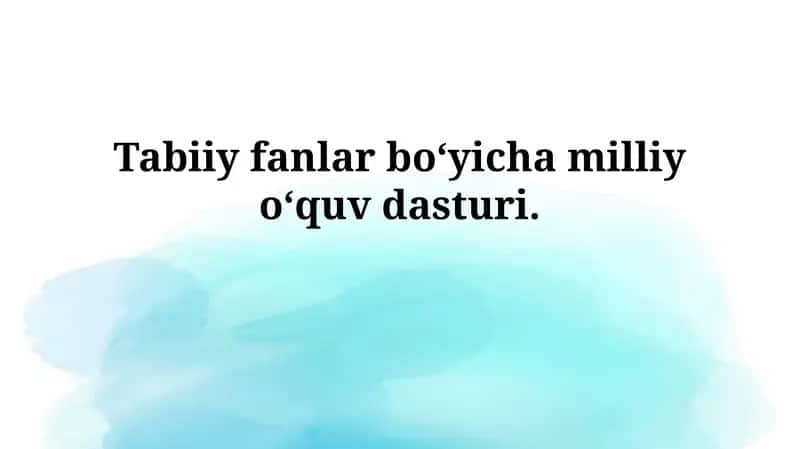 Tabiiy fanlar boʻyicha milliy oʻquv dasturi 1