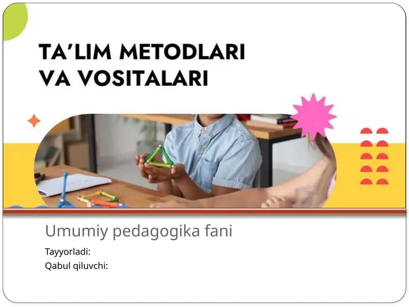 ta'lim metodlari va vositalari 1