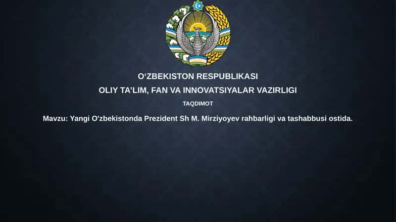 Yangi O'zbekistonda Prezident Sh.M. Mirziyoyev rahbarligi vatashabbusi ostida 1