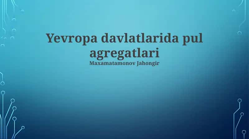Pul Agregatlari Yevropa davlatlarida 1