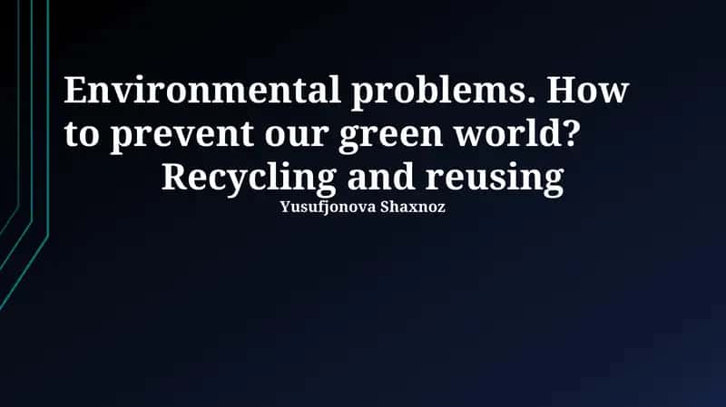 Recycling and Reusing: Pathways to a Greener World 1