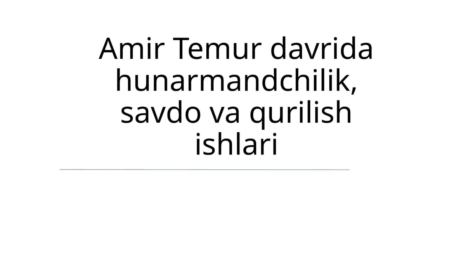 Hunarmandchilik, savdo va qurilish ishlari 1