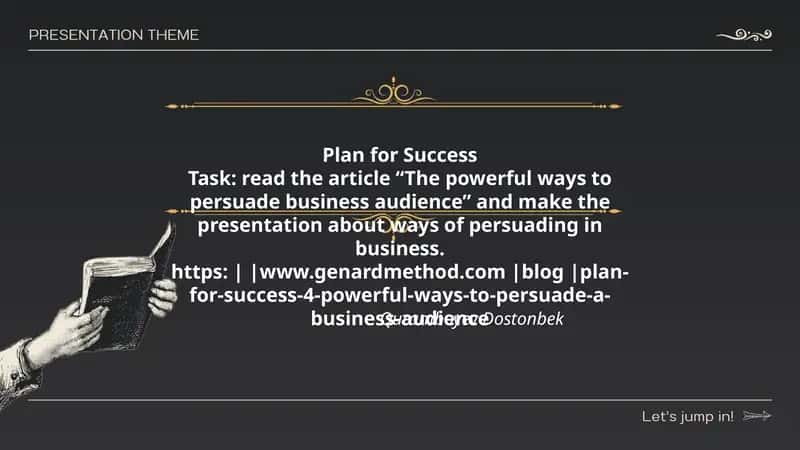 The powerful ways to persuade business audience 1