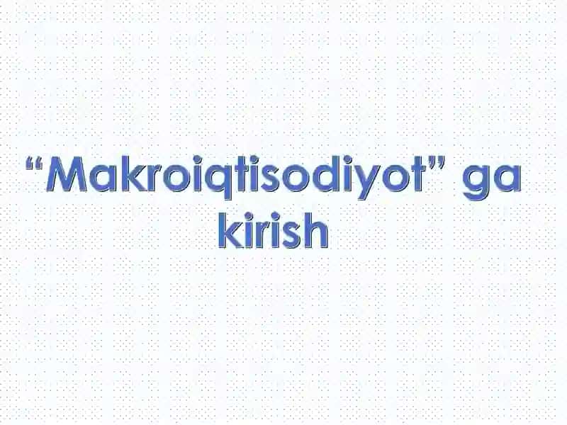 Realiqtisodiy hodislarini va ularning o'zarobog'liqliklarini o'rganadi
