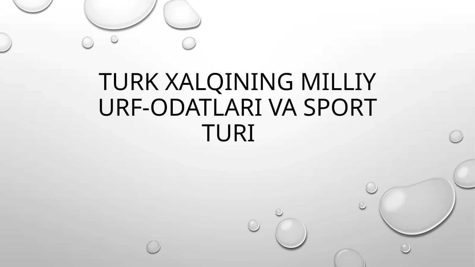 Turk xalqining milliy urf-odatlari va sport turi 1