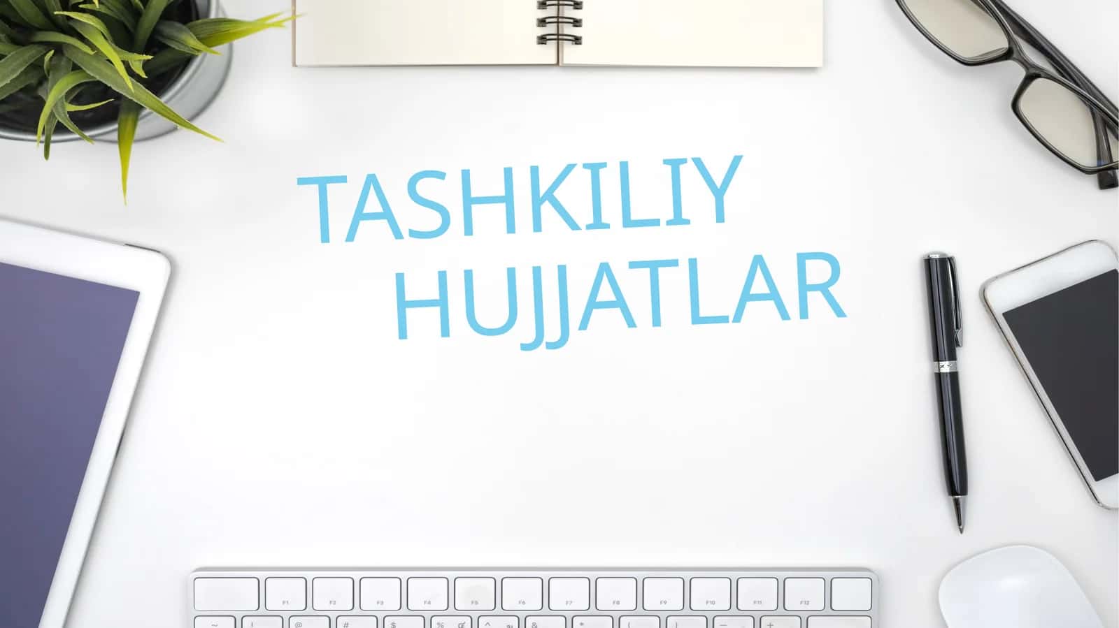 Tashkiliy hujjatlar 1