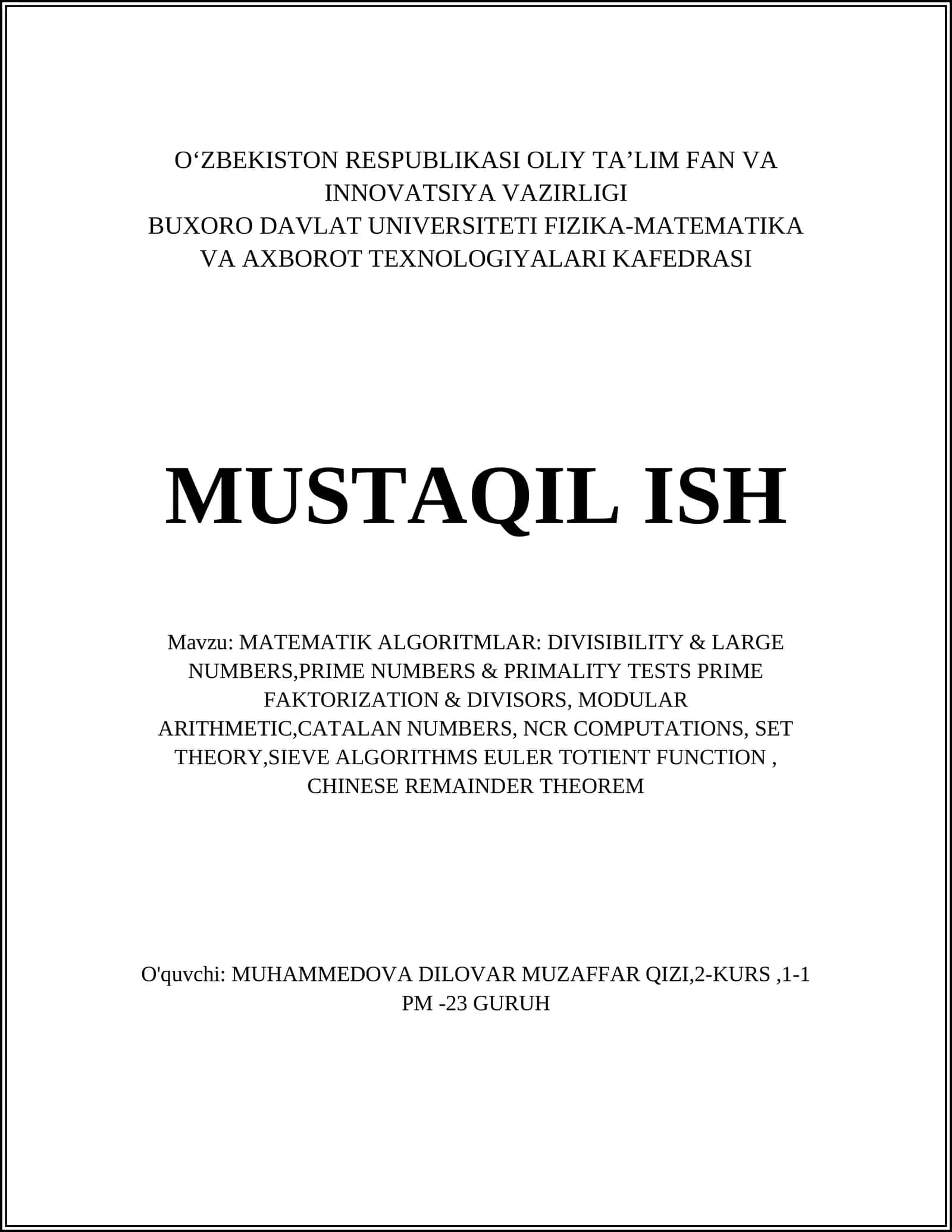 MATEMATIK ALGORITMLAR: DIVISIBILITY & LARGE NUMBERS,PRIME NUMBERS & PRIMALITY TESTS PRIME FAKTORIZATION & DIVISORS, MODULAR ARITHMETIC,CATALAN NUMBERS, NCR COMPUTATIONS, SET THEORY,SIEVE ALGORITHMS EULER TOTIENT FUNCTION, CHINESE REMAINDER THEOREM 1