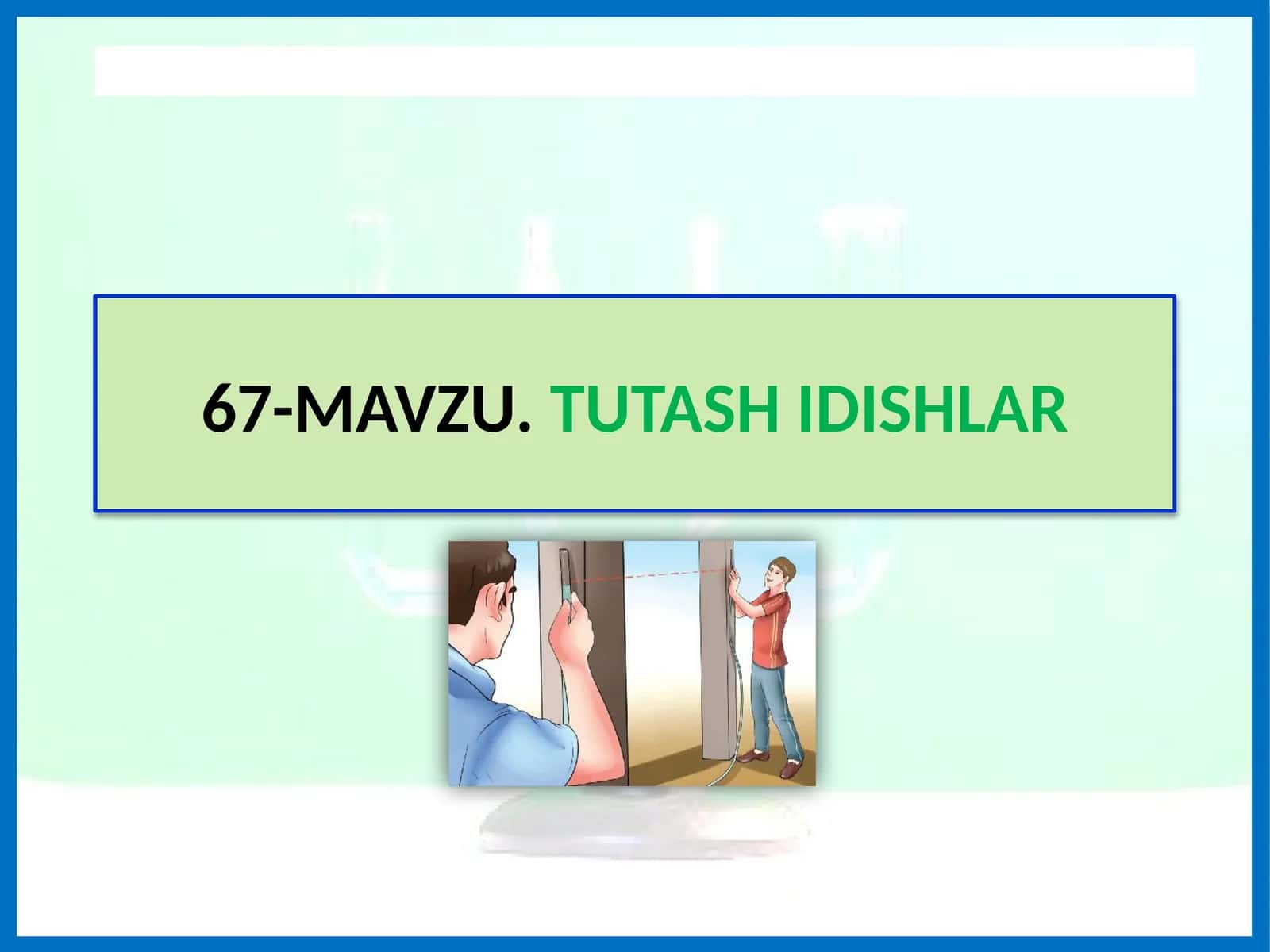 MAVZU.TUTASH IDISHLAR 1
