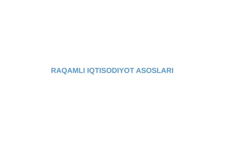 RAQAMLI IQTISODIYOT ASOSLARI 1