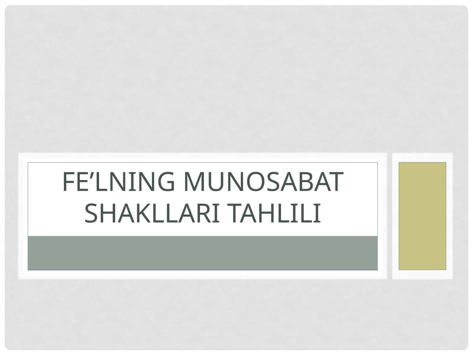 Fe’lning munosabat shakllari tahlili 1