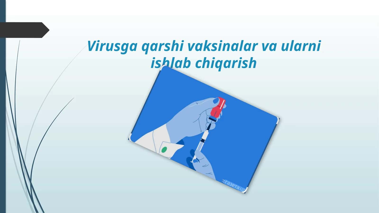 Virusga qarshi vaktsinalar va ularni ishlab chiqarish 1