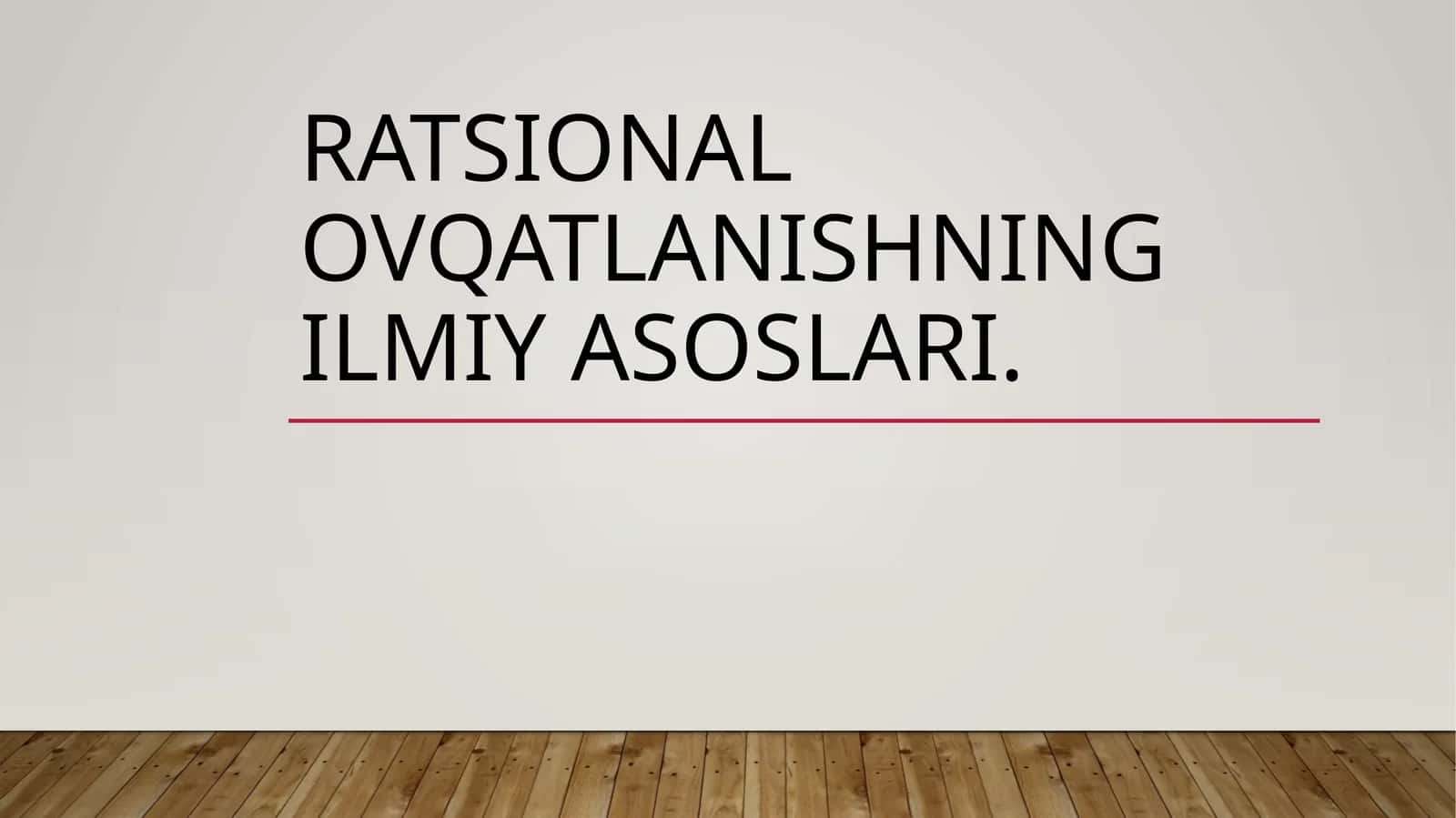 Ratsional ovqatlanishning ilmiy asoslari. 1