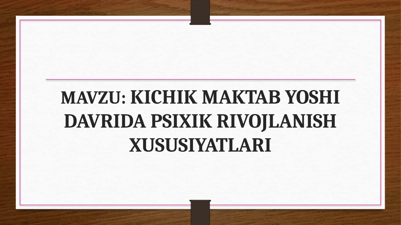 Kichik maktab yoshida  Men konsepsiya va xulq atvor xususiyatlari 1