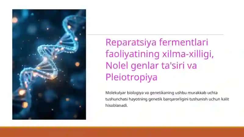 Reparatsiya fermentlari faoliyatining xilma-xilligi, Nolel genlar ta'siri va Pleiotropiya