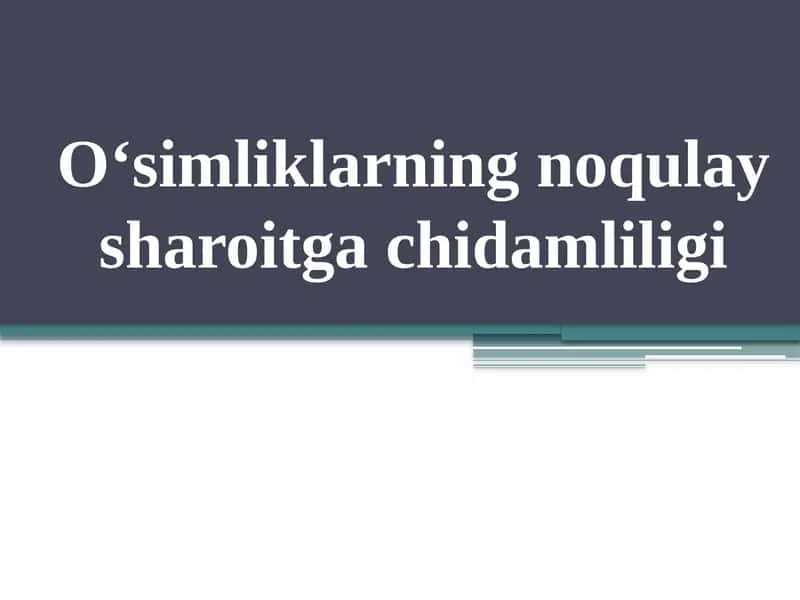 Noqulay omillar va o'simliklar 1