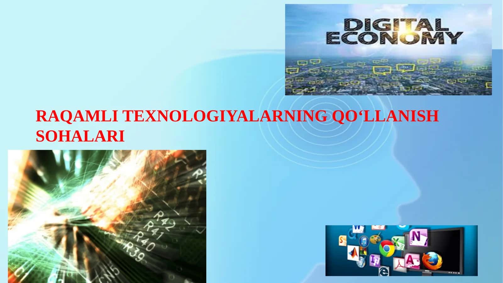 Raqamli Texnologiyalarning Qo‘llanish Sohalari 1
