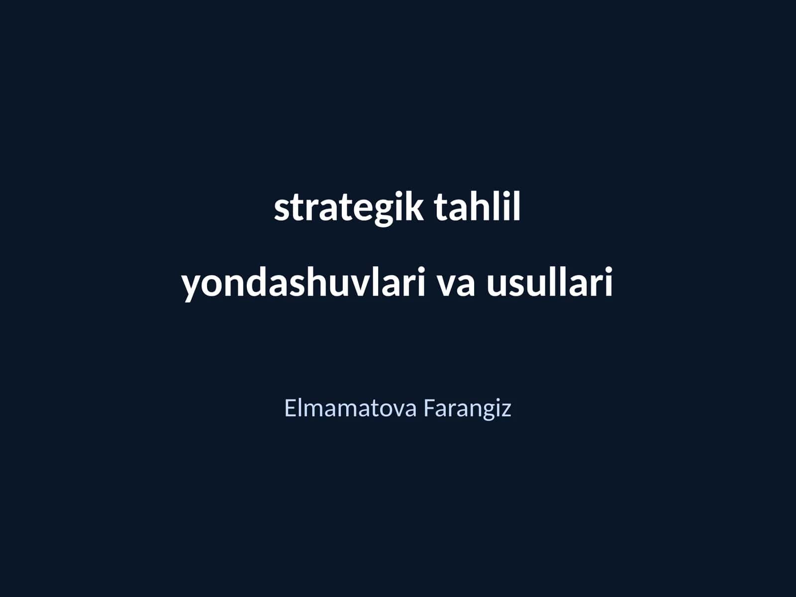 Zamonaviy strategik tahlil yondashuvlari va usullari 1