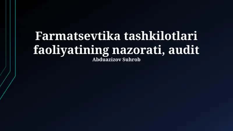 Farmatsevtika tashkilotlari faoliyatining nazorati, audit 1