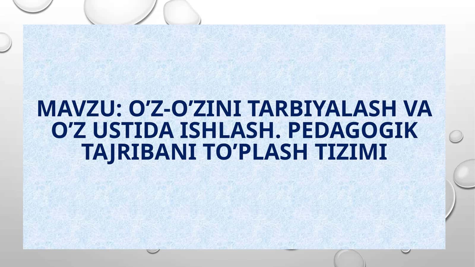 O’z-o’zini tarbiyalash va o’zustida ishlash 1