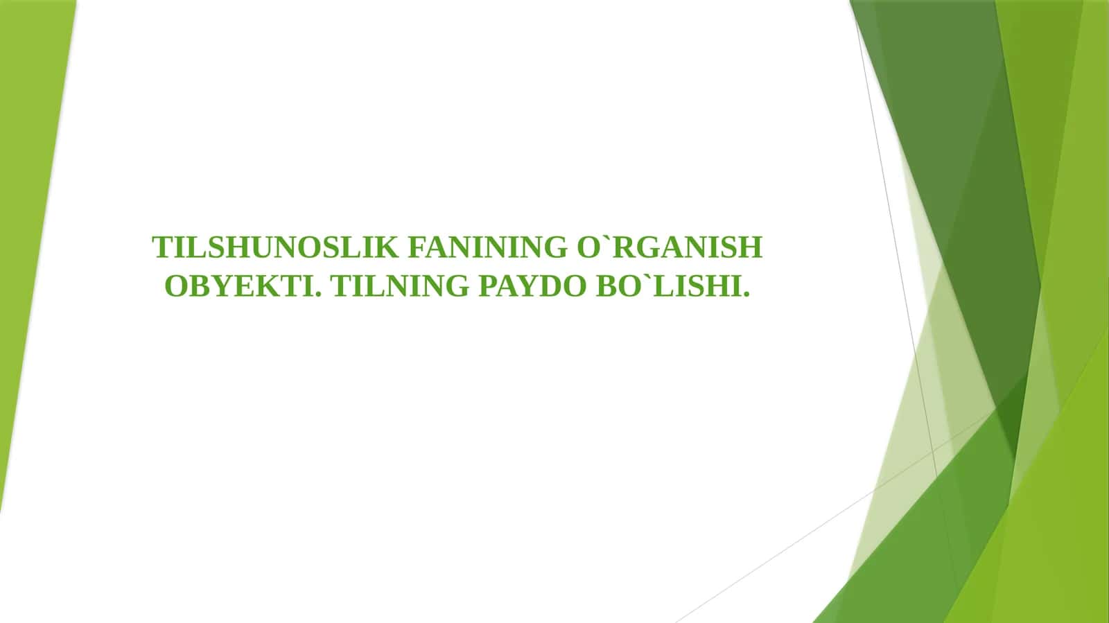 TILSHUNOSLIK FANINING O`RGANISH OBYEKTI. TILNING PAYDO BO`LISHI. 1