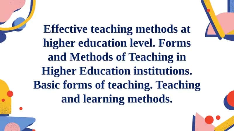 Effective Teaching Methods at Higher Education Level 1