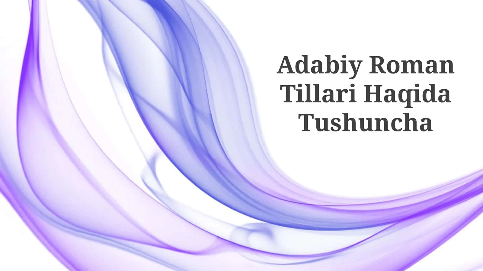 Adabiy Roman Tillari Haqida Tushuncha 1