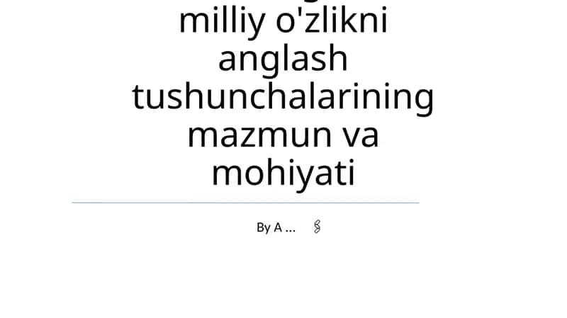 O'zlik va milliy o'zlikni anglash tushunchalari 1