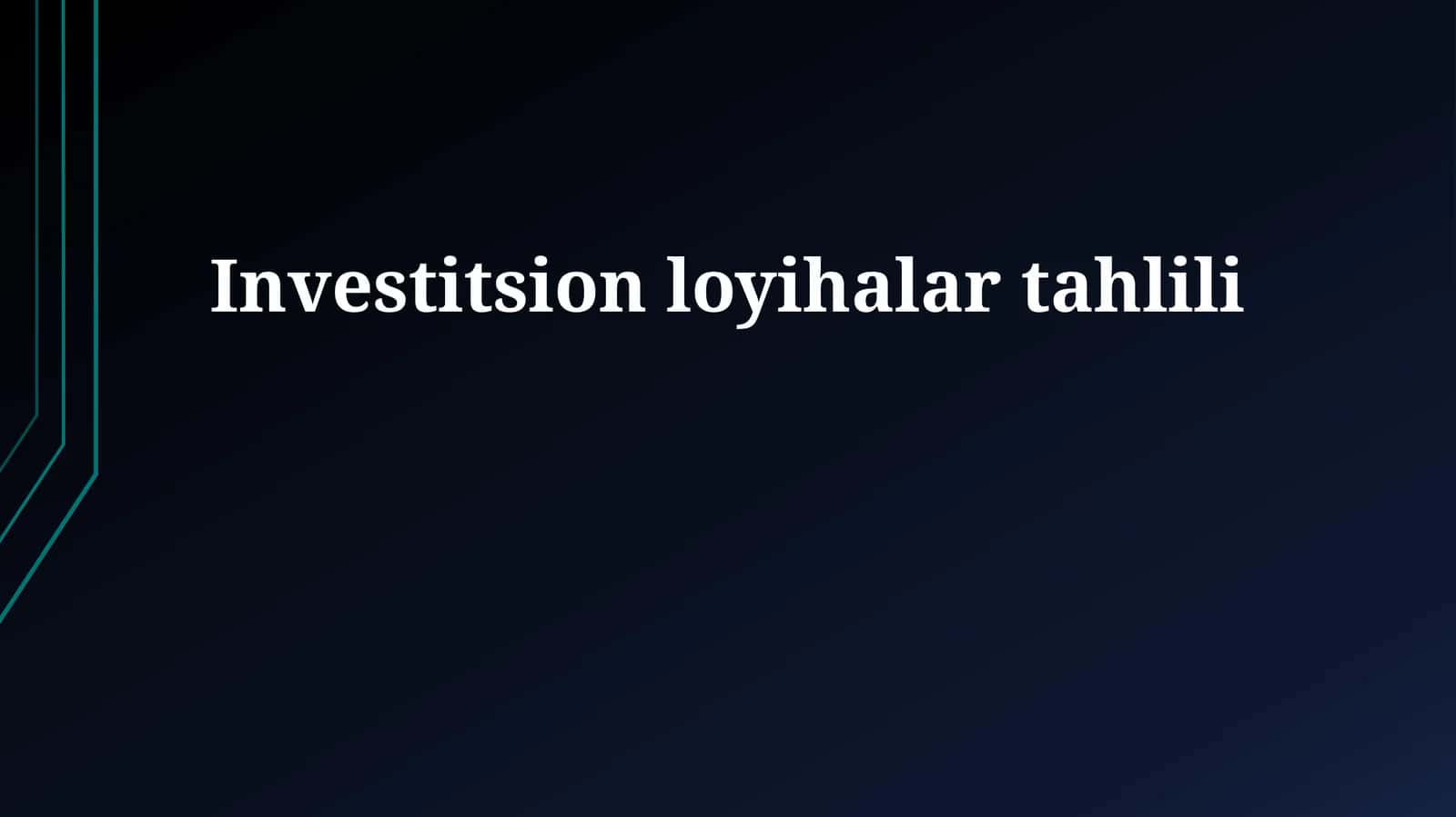 Investitsion loyihalar tahlili 1