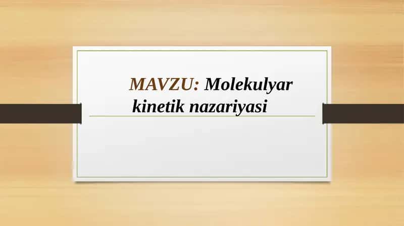 Molekulyar-kinetik nazariyasi 1